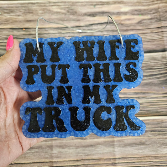 My Wife Put This In My Truck