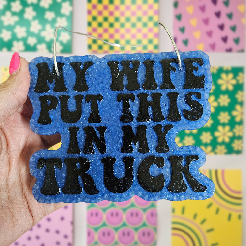 My Wife Put This In My Truck
